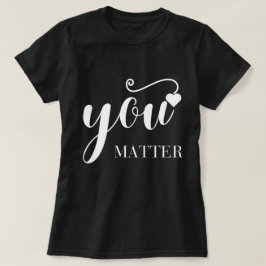 あなたは大切 Tシャツ