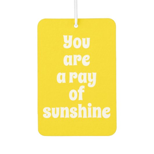 あなたは太陽の光、日当たりの良い幸せな黄色 カーエアーフレッシュナー (正面)