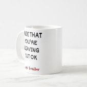 あなたは失礼だ離れが、大丈夫 コーヒーマグカップ (正面左)
