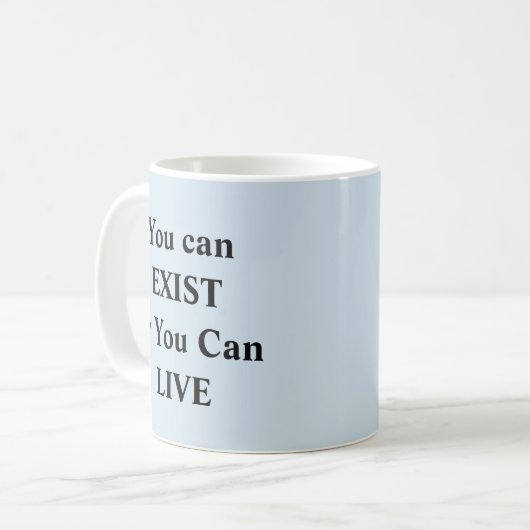 あなたは存在するか、生きることができる – Mug-A-Tuphコーヒーマグ コーヒーマグカップ (正面左)