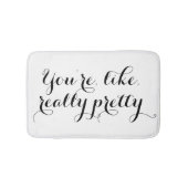 あなたは実際にかわいらしくおもしろいな引用文の白黒のように バスマット (正面)