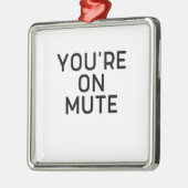 あなたは家からミュート作業をする メタルオーナメント (左)