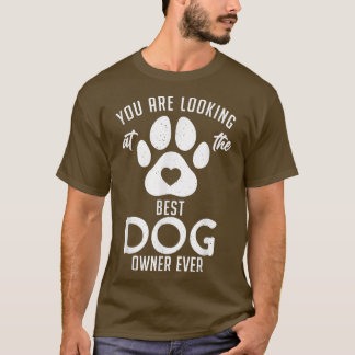 あなたは常に子犬最高のD犬のオーナーを見ている Tシャツ