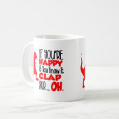 あなたは幸せ、あなたそれを知りなさい。 おもしろい コーヒーマグカップ (正面左)