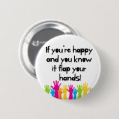 "あなたは幸せ、あなた知りなさいそれを折り返しあなたの手" 缶バッジ (正面&裏面)