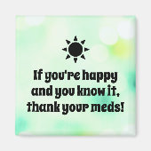 あなたは幸もしせで、冗談が分かる マグネット (正面)