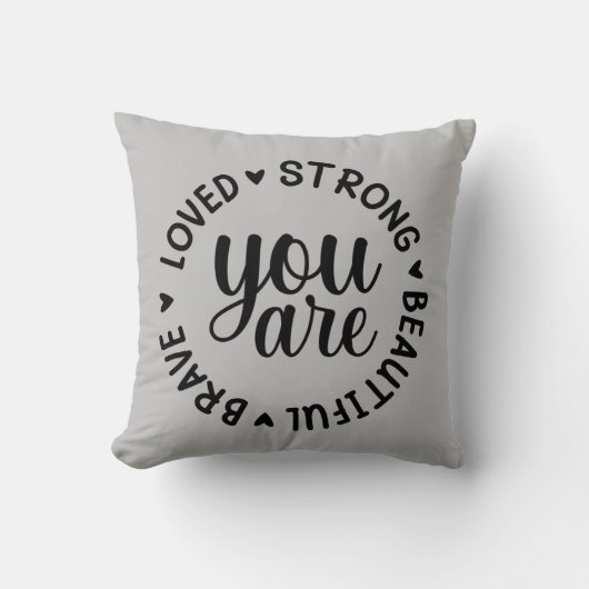 あなたは強い勇敢な美しい枕が愛されている クッション (正面)