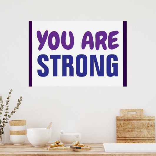 あなたは強い紫の青の持続の励ましである ポスター (キッチン)