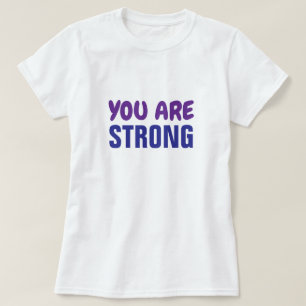 あなたは強い紫の青の持続の励ましである Tシャツ