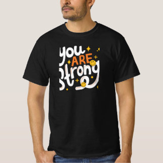あなたは強い Tシャツ