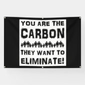 あなたは彼らが排除したい炭素だ！ 横断幕 (横)