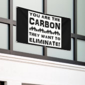 あなたは彼らが排除したい炭素だ！ 横断幕 (ビルの外側)