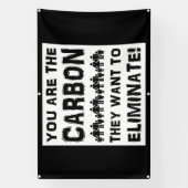 あなたは彼らが排除したい炭素だ！ 横断幕 (縦)