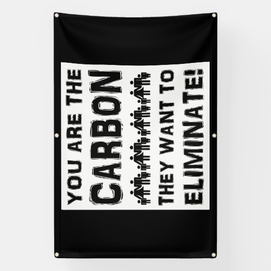 あなたは彼らが排除したい炭素だ！ 横断幕 (縦)
