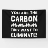 あなたは彼らが排除したい炭素だ！ 横断幕 (横)