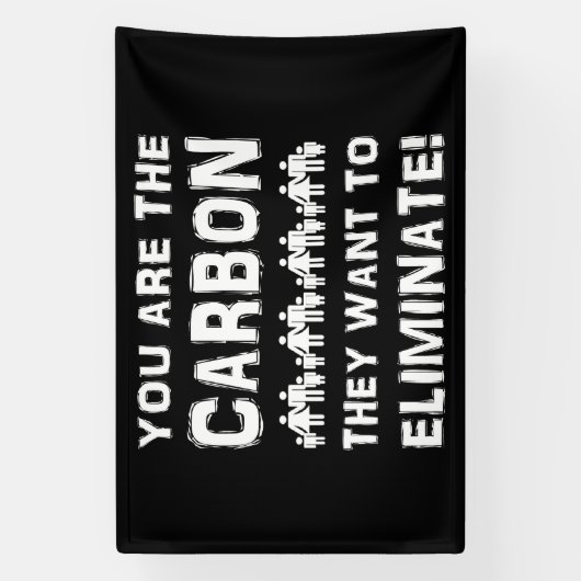 あなたは彼らが排除したい炭素だ！ 横断幕 (縦)