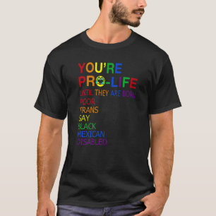 あなたは彼らが貧しいトランス生まれゲイになるまで繁栄する Tシャツ