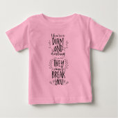 あなたは彼らはあなたを壊すことのできないダイヤモンドのダーリング ベビーTシャツ (正面)