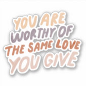 あなたは愛の引用文のステッカー感動的に値する シール (正面)