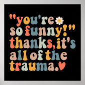 あなたは感謝していおもしろいは全ての外傷だ ポスター (正面)