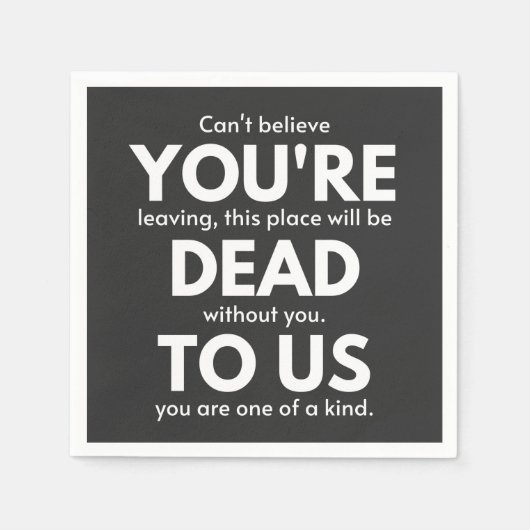 あなたは我々に死んで、同僚が行っ遠くにたおもしろい。 スタンダードカクテルナプキン (正面)