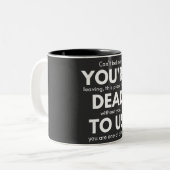 あなたは我々に死んで、同僚が行っ遠くにたおもしろい。 ツートーンマグカップ (正面左)
