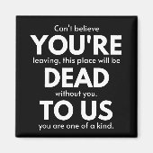 あなたは我々に死んで、同僚が行っ遠くにたおもしろい。 マグネット (正面)