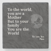 あなたは我々の世界の母 ストーンコースター (正面)