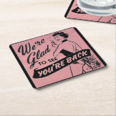 あなたは戻って来てうれしい スクエアペーパーコースター (アングル)