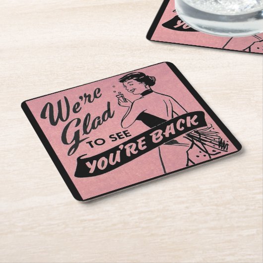 あなたは戻って来てうれしい スクエアペーパーコースター (アングル)