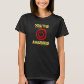 あなたは最高です   Tシャツ (正面)