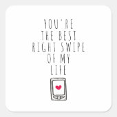 あなたは最高のの私の人生の右旋回 スクエアシール (正面)