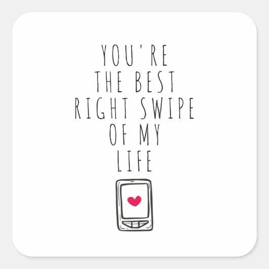 あなたは最高のの私の人生の右旋回 スクエアシール (正面)