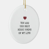 あなたは最高のの私の人生の正しいスワイプ セラミックオーナメント (右)