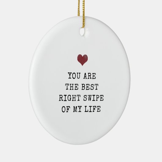 あなたは最高のの私の人生の正しいスワイプ セラミックオーナメント (右)