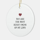 あなたは最高のの私の人生の正しいスワイプ セラミックオーナメント (左)
