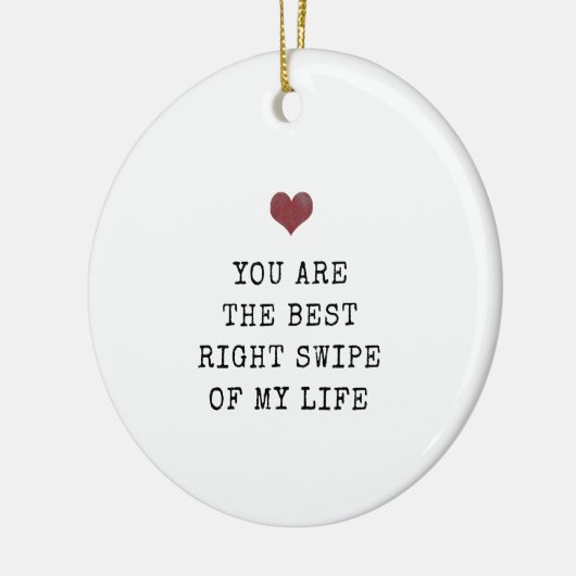 あなたは最高のの私の人生の正しいスワイプ セラミックオーナメント (左)