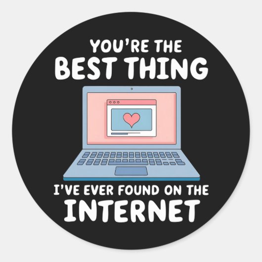 あなたは最高のインターネットで見つけたこと ラウンドシール (正面)