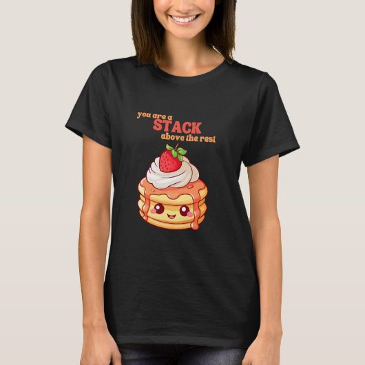 あなたは最高のパンケーキラバーストロー Tシャツ (正面)