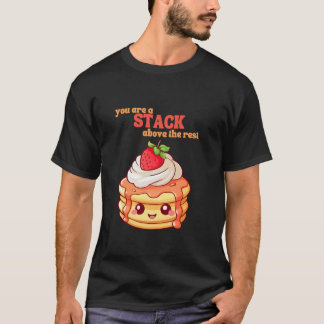 あなたは最高の一皿パンケーキ大好きストロー Tシャツ