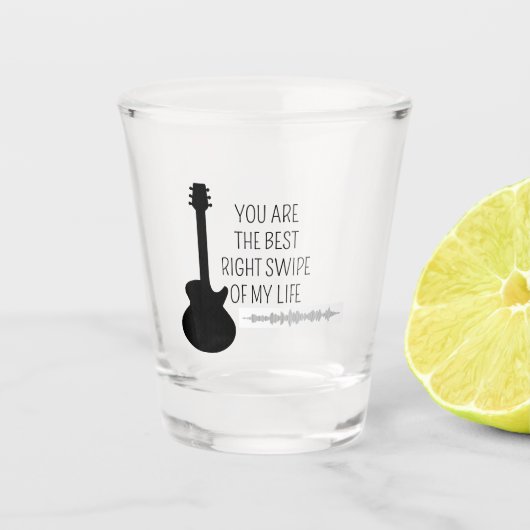 あなたは最高の私の人生の右スワイプ ショットグラス (正面)