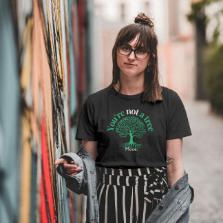 あなたは木ではない。動き出す - 励ましの名言 Tシャツ