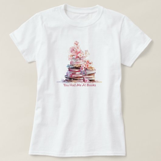 あなたは本で私を惹きつけました Tシャツ (デザイン正面)