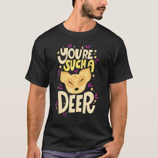 あなたは本当に鹿ですね ハッピー バレンタイン 引用 Tシャツ (正面)