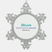 あなたは植え付けられた場所 スノーフレークピューターオーナメント (正面)