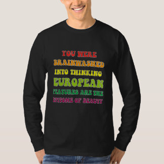 あなたは欧州の特徴が素晴らしいと思い込まされていた Tシャツ