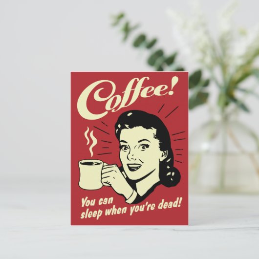 あなたは死んだときに眠ることができるコーヒー ポストカード (スタンド正面)