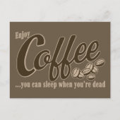 あなたは死んだときに眠ることができるコーヒー ポストカード (正面)