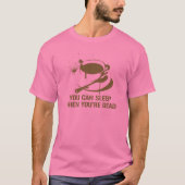 あなたは死んだときに眠ることができるコーヒー Tシャツ (正面)