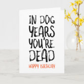 あなたは死んだ犬の年で,おもしろい誕生日 カード (黄色い花)